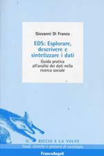 EDS: esplorare, descrivere e sintetizzare i dati. Guida pratica all'analisi dei dati nella ricerca sociale