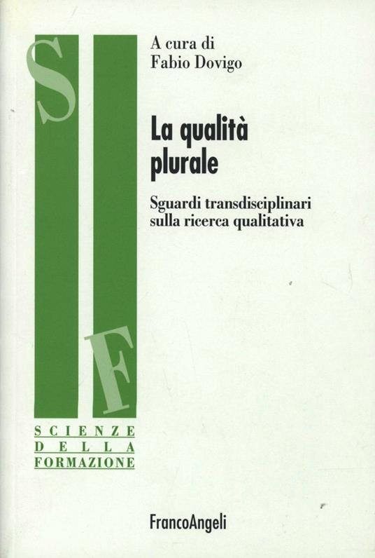 La qualità plurale. Sguardi transdisciplinari sulla ricerca qualitativa - copertina