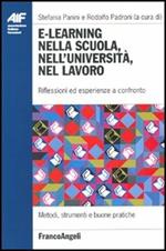 E-learning nella scuola, nell'università, nel lavoro. Riflessioni ed esperienze a confronto