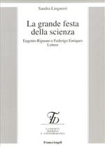 La grande festa della scienza. Eugenio Rignano e Federico Enriques. Lettere