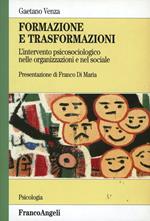 Formazione e trasformazioni. L'intervento psicosociologico nelle organizzazioni e nel sociale