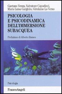 Psicologia e psicodinamica dell'immersione subacquea - Salvatore Capodieci,Maria Luisa Gargiulo,Girolamo Lo Verso - copertina