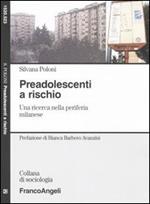 Preadolescenti a rischio. Una ricerca nella periferia milanese