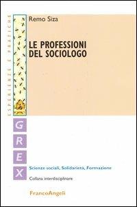 Le professioni del sociologo - Remo Siza - copertina