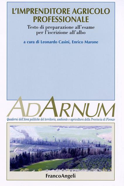 L'imprenditore agricolo professionale. Testo di preparazione all'esame per l'iscrizione all'albo - copertina