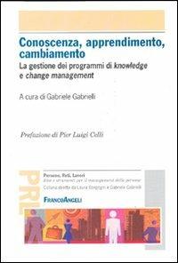 Conoscenza, apprendimento, cambiamento. La gestione dei programmi di knowledge e change management - copertina