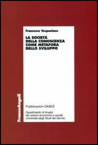 La società della conoscenza come metafora dello sviluppo - Francesco Vespasiano - copertina