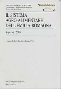 Il sistema agro-alimentare dell'Emilia Romagna. Rapporto 2005 - copertina