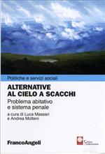 Alternative al cielo a scacchi. Problema abitativo e sistema penale