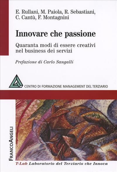 Innovare che passione. Quaranta modi di essere creativi nel business dei servizi - copertina