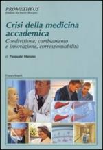 Crisi della medicina accademica. Condivisione, cambiamento e innovazione, corresponsabilità