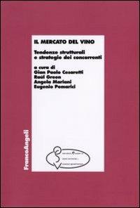 Il mercato del vino. Tendenze strutturali e strategie dei concorrenti - copertina