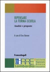 Ripensare la forma-scuola. Analisi e proposte - copertina