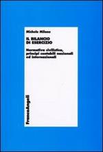 Il bilancio di esercizio. Normativa civilistica, principi contabili nazionali e internazionali