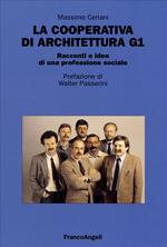 La cooperativa di architettura G1. Racconti e idee di una professione sociale