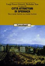 Città attrattori di speranza. Dalle buone pratiche alle buone politiche