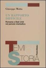 Un rapporto difficile. Romania e Stati Uniti nel periodo interbellico