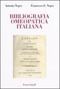 Bibliografia omeopatica italiana - Antonio Negro,Francesco E. Negro - copertina