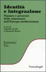 Identità e integrazione. Passato e presente delle minoranze nell'Europa mediterranea