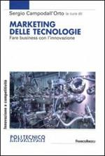 Marketing delle tecnologie. Fare business con l'innovazione