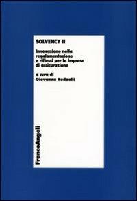 Solvency II. Innovazione nella regolamentazione e riflessi per le imprese di assicurazione - copertina