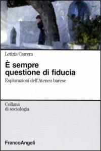 È sempre questione di fiducia. Esplorazioni dell'Ateneo barese - Letizia Carrera - copertina