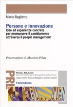 Persone e innovazione. Idee ed esperienze concrete per promuovere il cambiamento attraverso il people management