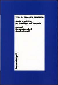 Temi di finanza pubblica. Analisi di politiche per lo sviluppo dell'economia - copertina