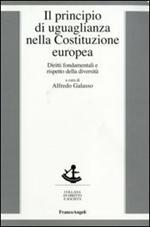 Il principio di uguaglianza nella Costituzione europea. Diritti fondamentali e rispetto della diversità