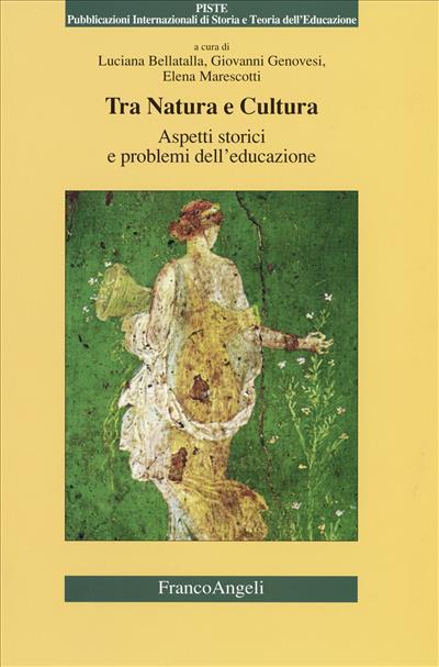 Tra natura e cultura. Aspetti storici e problemi dell'educazione - copertina