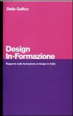 Design in-formazione. Rapporto sulla formazione al design in Italia