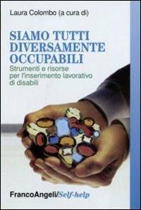 Siamo tutti diversamente occupabili. Strumenti e risorse per l'inserimento lavorativo di disabili - copertina