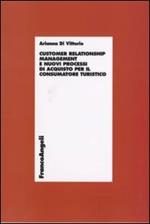 Customer relationship management e nuovi processi d'acquisto per il consumatore turistico