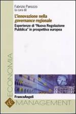 L' innovazione nella governance regionale. Esperienze di «Nuova regolazione pubblica» in prospettiva europea