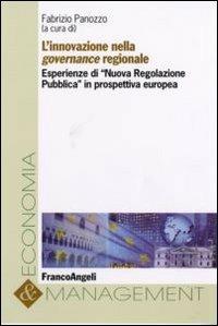 L' innovazione nella governance regionale. Esperienze di «Nuova regolazione pubblica» in prospettiva europea - copertina