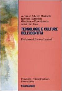 Tecnologie e culture dell'identità - Alberto Marinelli,Roberta Paltrinieri,Gianfranco Pecchinenda - copertina