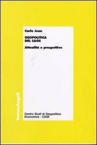 Geopolitica del caos. Attualità e prospettive - Carlo Jean - copertina