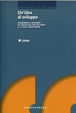 Un' idea di sviluppo. Economia e scenari di crescita per Foligno e il suo territorio