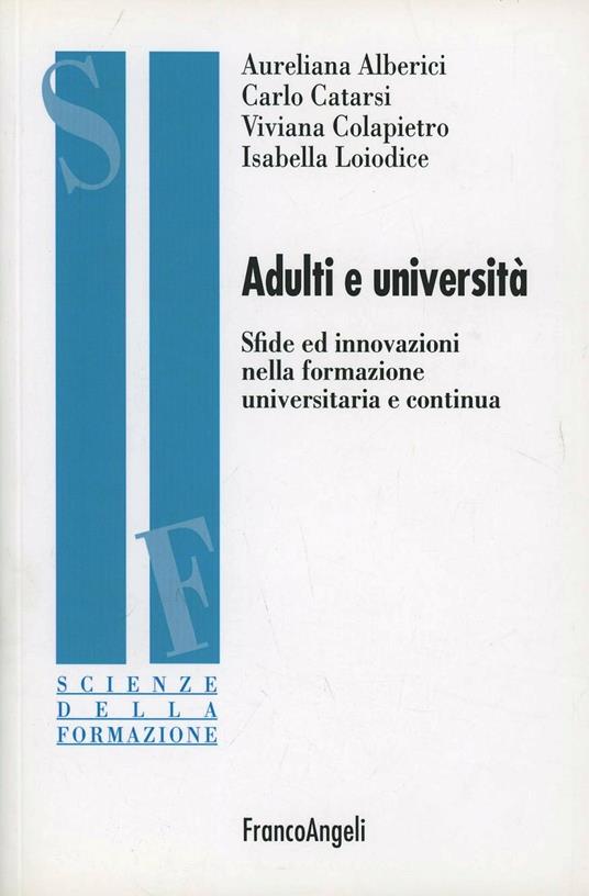 Adulti e università. Sfide ed innovazioni nella formazione universitaria e continua - copertina