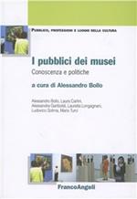 I pubblici dei musei. Conoscenza e politiche