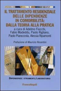 Il trattamento residenziale delle dipendenze in comorbilità: dalla teoria alla pratica - copertina