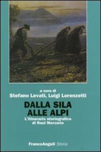 Dalla Sila alle Alpi. L'itinerario storiografico di Raul Merzario - copertina