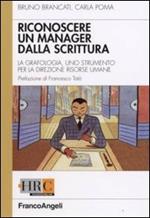 Come riconoscere un manager dalla scrittura. La grafologia, uno strumento per la direzione risorse umane