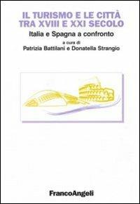 Il turismo e le città tra XVIII e XXI secolo. Italia e Spagna a confronto - copertina