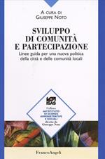 Sviluppo di comunità e partecipazione. Linee guida per una nuova politica della città e delle comunità locali