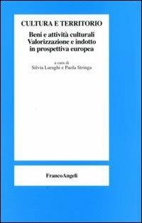 Cultura e territorio. Beni e attività culturali. Valorizzazione e indotto in prospettiva europea - copertina