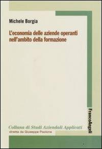 L' economia delle aziende operanti nell'ambito della formazione - Michele Borgia - copertina