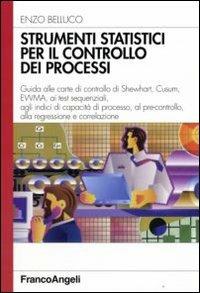 Strumenti statistici per il controllo dei processi - Enzo Belluco - copertina