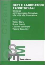 Reti e laboratori territoriali. Strategie per il successo formativo e la lotta alla dispersione