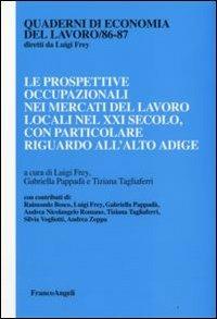 Le prospettive occupazionali nei mercati del lavoro locali nel XXI secolo, con particolae riguardo all'Alto Adige - copertina